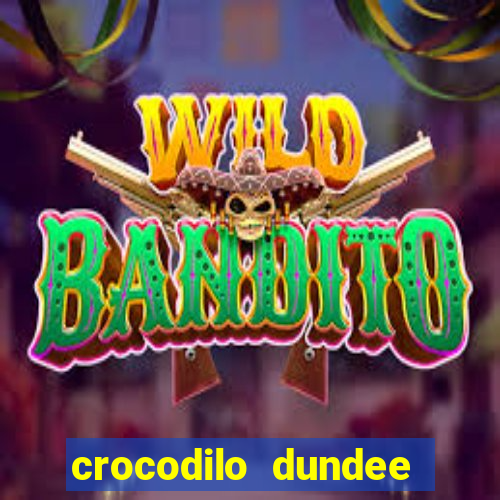 crocodilo dundee filme completo dublado